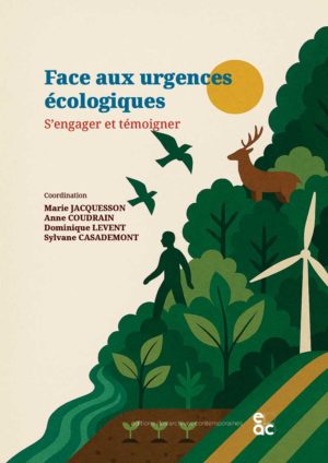 « Face aux urgences écologiques, S’engager et témoigner »